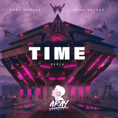Alan Walker & Hans Zimmer – Time (ARAY NCTRL Remix)