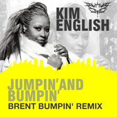 Kim English - Bumpin' & Jumpin' (Brent Milne's Bumpin' Re - Edit)