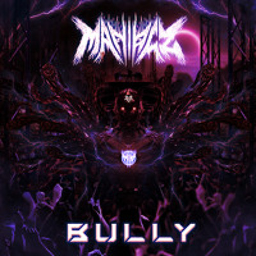MANIACZ - BULLY *EXPLICIT* [FREE DL]