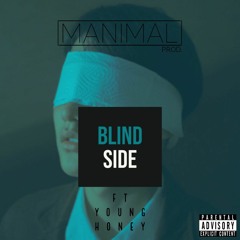 Manimal Prod. - Blindside (ft. Young Honey)