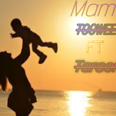 Mama -  | TooWee x Tarson |  [Ot.Prod] |