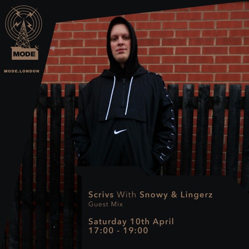 Scrivs With Snowy & Lingerz Guestmix  Mode - April 21