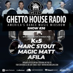 GHR - Show 836- Kx5, Marc Stout, Magic Matt, Afila