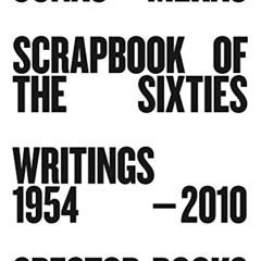 [DOWNLOAD] PDF ☑️ Jonas Mekas: Scrapbook of the Sixties: Writings 1954–2010 by  Anne