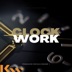K.Wrightraks-Clockwork(Producer Royale:Round 1)