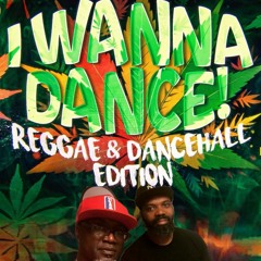 I Wanna Dance!-[Reggae & Dancehall] 420 MIX - Hard Hittin Harry & DJayCee