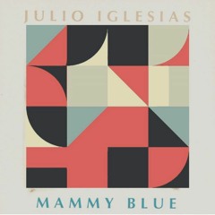 Julio Iglesias - Mammy Blue ( Roman Yuzhny Bootleg Remix )