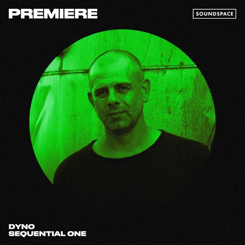 Premiere: Dyno -  Sequential One [Gain Records]