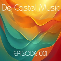 De Castel Music Episode #001