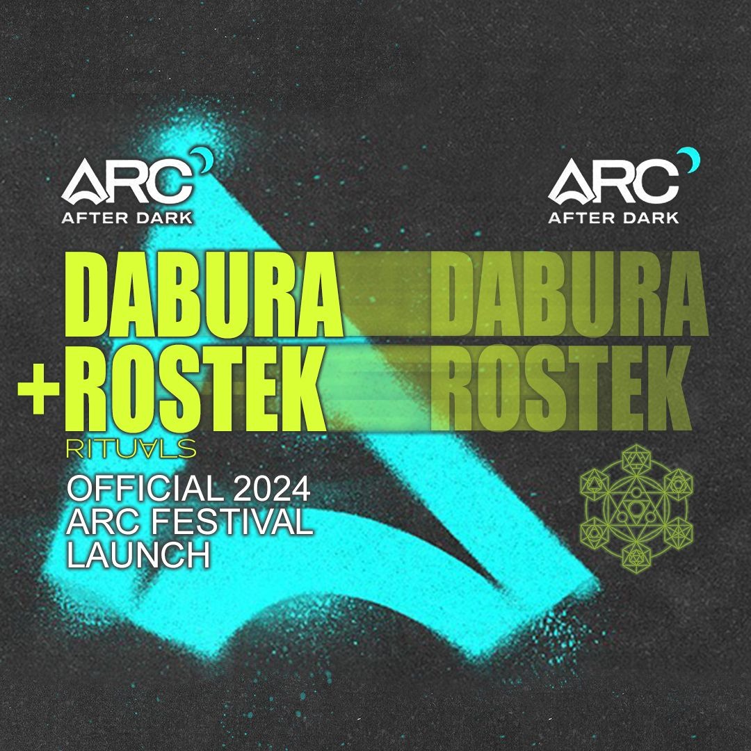 Stream DABURA+ROSTEK | OFFICIAL ARC 2024 FESTIVAL LAUNCH | 08.29.24 by ...