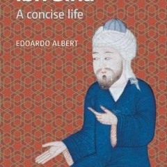 [View] [KINDLE PDF EBOOK EPUB] Ibn Sina: A Concise Life by  Edoardo Albert 📰