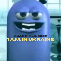 6.jakk x Lil Zcor- 1 A.M. in Ukraine freestyle