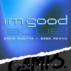 I'm Good (CAMPS Remix)