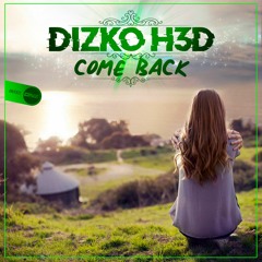 Dizko H3d - Come back