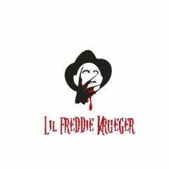 Lil Freddie Krueger I Feel Die