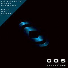 Cristoph X Harry Diamond - Hold Me Close (Edit) - COS Recordings