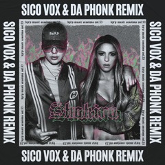 Shakira- Bzrp Music Sessions, Vol. 53 (Sico Vox x DA PHONK Remix) [BUY = FREE DOWNLOAD]