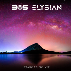 BOS & Elys!an - Stargazing VIP (Melodic Bassment Records)