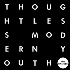 Thoughtless Modern Youth - The Danger
