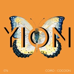 PREMIERE: coiro - Cocoon (Original Mix) [YION]