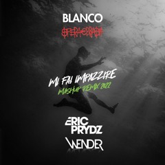 BLANCO & Sfera Ebbasta Vs Eric Prydz - Mi Fai Impazzire (Wender Mashup Remix)