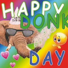 Happy DONK Day [tuff G mix]
