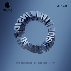 M'uence & Morelly - Inside [ULTIMA]