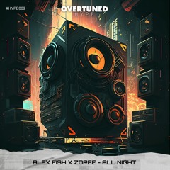 Alex Fish x Zoree - All Night (Extended Mix)