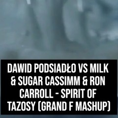 Spirit Of TAZOSy (Grand F Mashup)