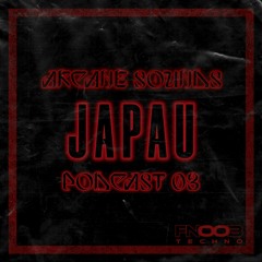 Arcane Sounds Podcast #03 - Japau
