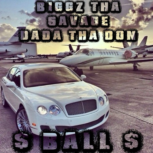 BALL - BIGGZ THA SAVAGE FT.DADA THA DON (prod.by CapsCtrl mix&mastering.DadaThaDon)