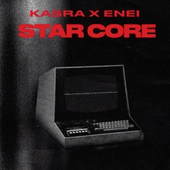 Kasra & Enei - Star Core