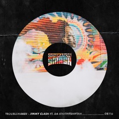 Jimmy Clash ft. Da Knightshiftah - Troublemaker