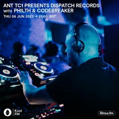 Ant TC1 presents the Dispatch Recordings Show ft. Philth & Codebreaker - Kool FM, 08.06.2023