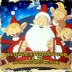 Weihnachtsmann & Co KG (HumanForce Rawtempo Edit)