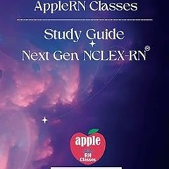 Access [PDF EBOOK EPUB KINDLE] AppleRN Study Guide - Next Gen NCLEX-RN BY Dr. Anila Simon (Author)