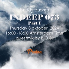 B.O.B. Guestmix INDEEP 073 oktober 2024 @ PROTONRADIO