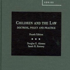 READ [PDF] Children and the Law: Doctrine, Policy and Practice (American Caseboo