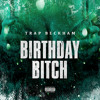 Birthday Bitch Mp3