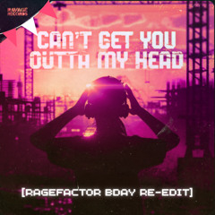 Dual Damage - Cant Get You Outta My Head [RageFactor BDAY Re-Edit] *FREE DL*