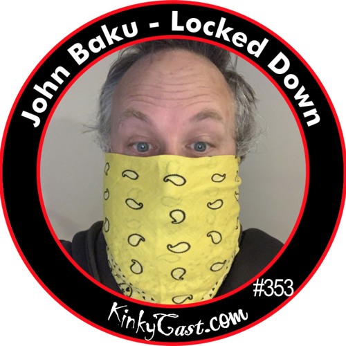 #353 - John Baku - Locked Down