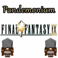 Pandemonium (Final Fantasy IX) Organ Cover