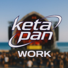 KETA PAN - WORK