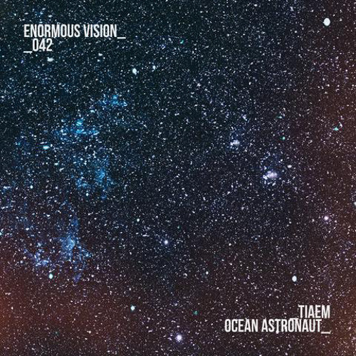 TIAEM - Ocean Astronaut (Extended Mix)