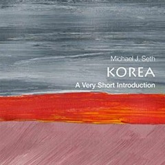 [GET] KINDLE 📍 Korea: A Very Short Introduction (Very Short Introductions) by  Micha