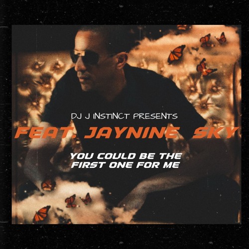 Dj J Instinct Feat. Jaynine Sky - You Could Be The First One For Me