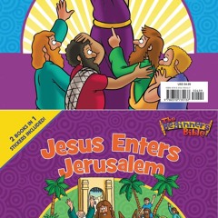 ❤ PDF Read Online ❤ The Beginner's Bible Jesus Enters Jerusalem and He