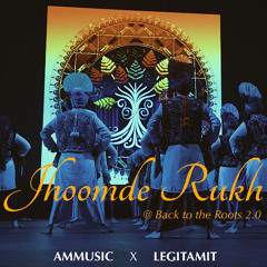 Jhoomde Rukh @ Back to the Roots 2.0 | Ammusic x Legitamit