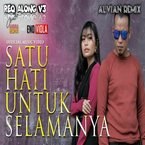 Satu Hati Untuk Selamanya Andra Respati) [Along V3] - DJ Alvian Rmx Preview
