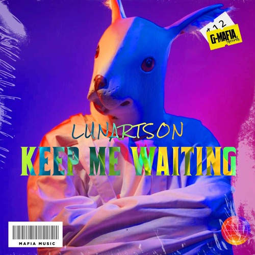 lunartson - Keep Me Waiting (Original Mix)[G-MAFIA RECORDS]